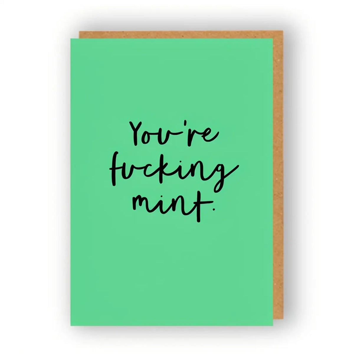 YOURE FUCKING MINT CARD