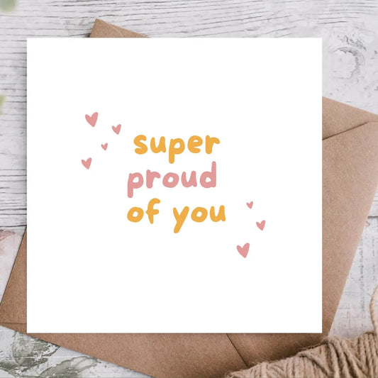 PROUD OF YOU CARD