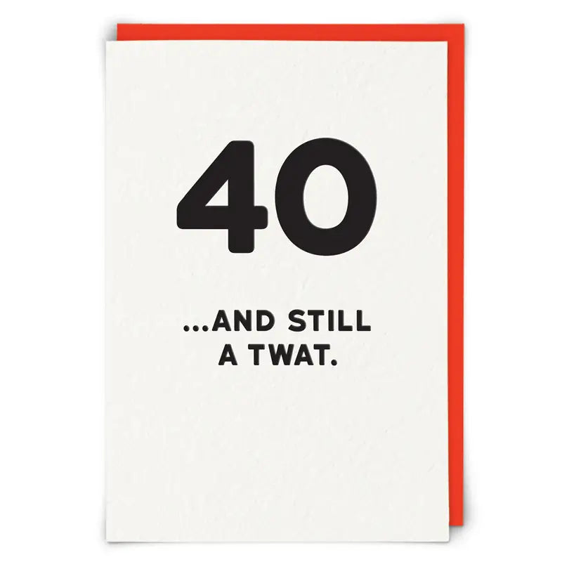 40 AND STILL CARD