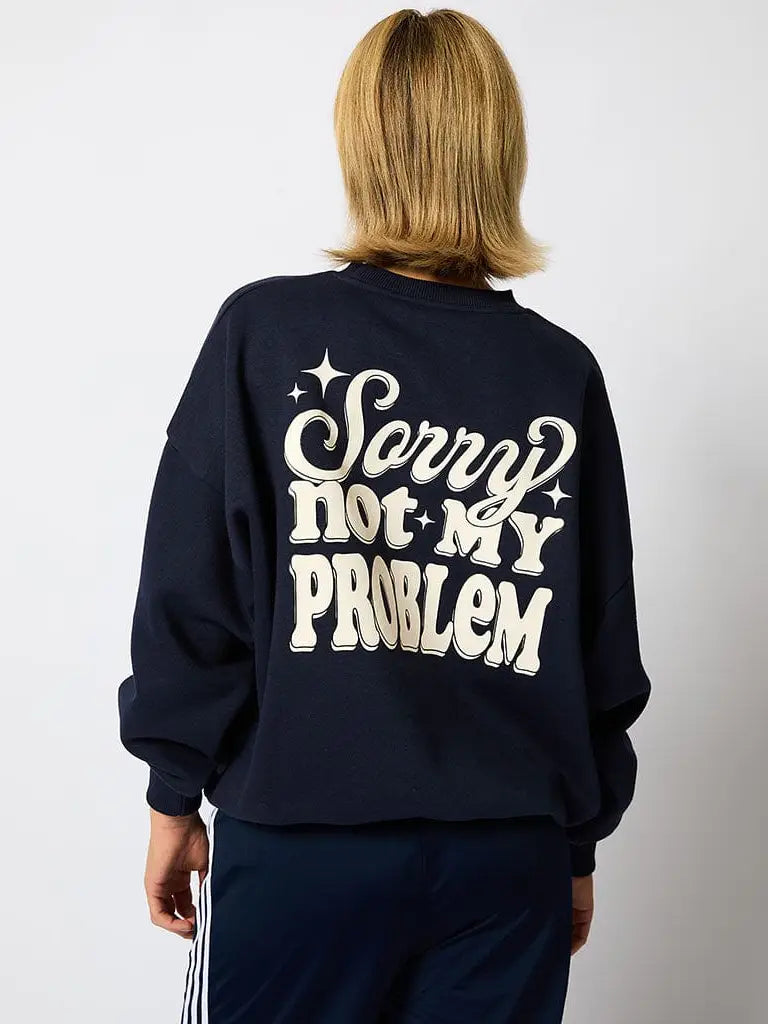 NOT MY PROBLEM SWEATER NAVY