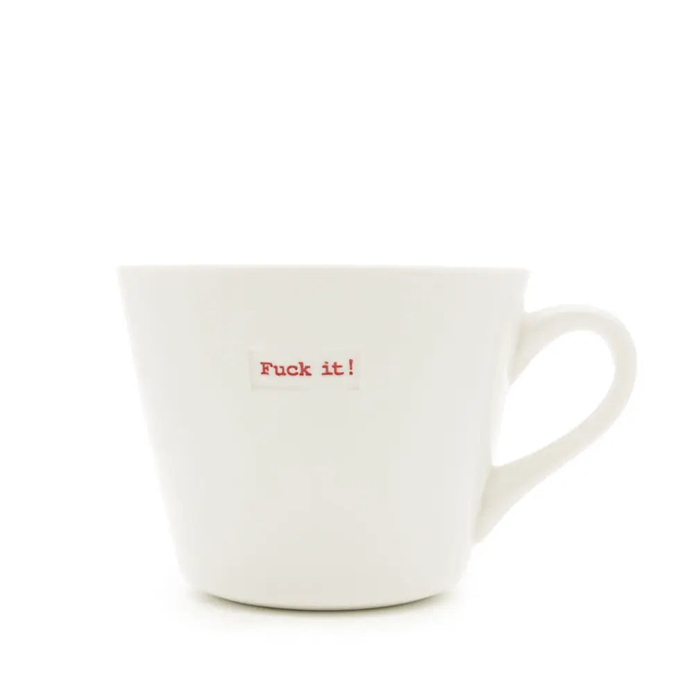 FUCK IT MUG MEDIUM 350ML