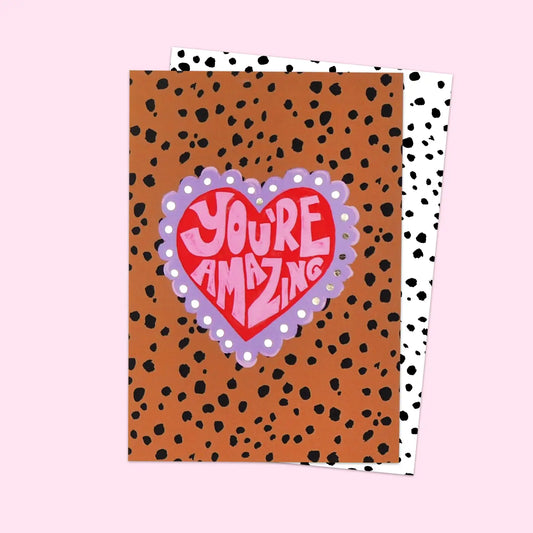 YOU'RE AMAZING CARD